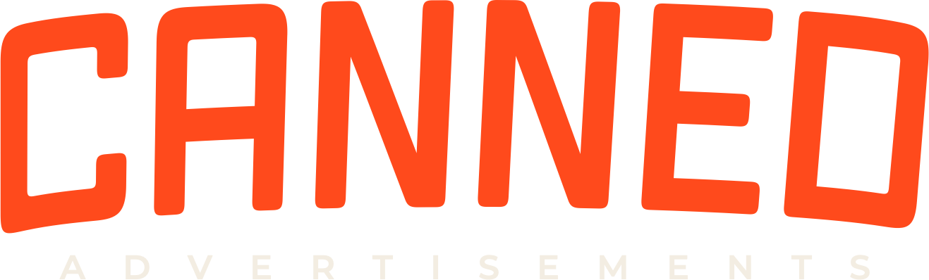 Canned Advertisements